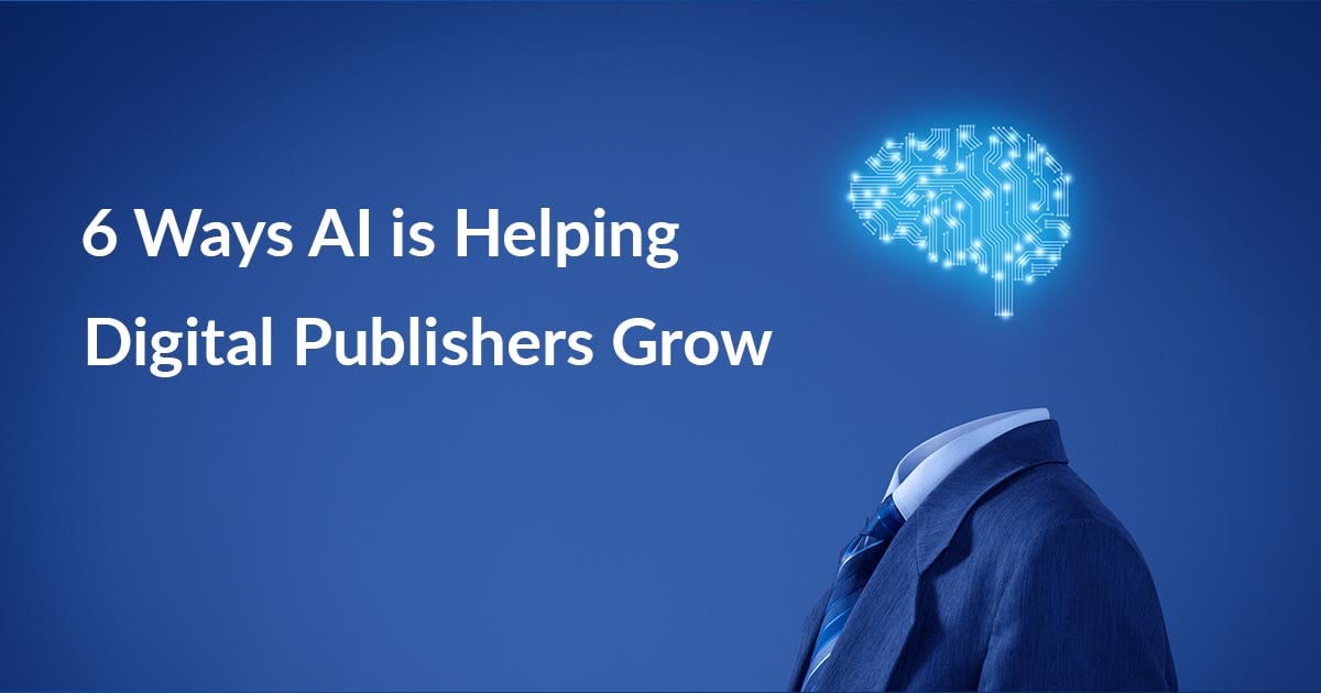 How AI is Helping Digital Publishers Grow