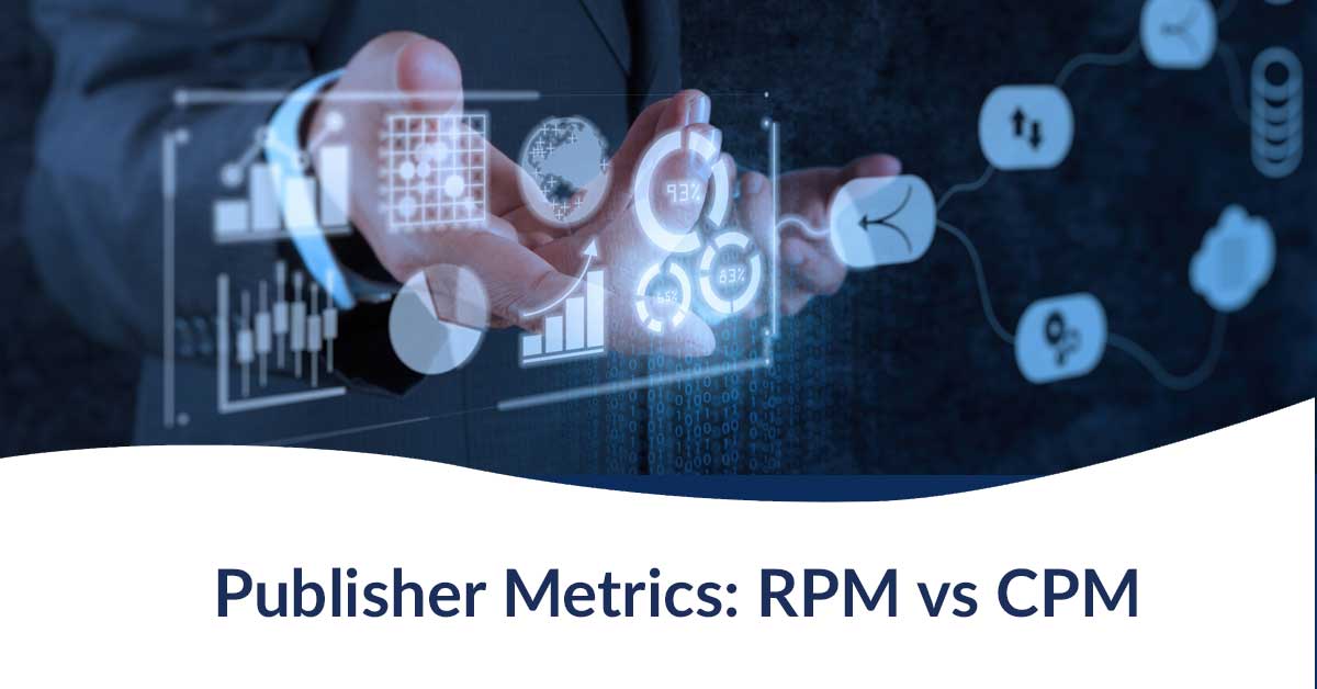 RPM vs CPM - Whats the difference and how to increase them in 2023